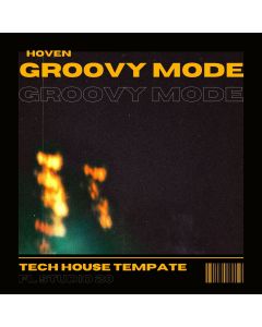 Groovy Mode [Tech-House FL Studio 20.7.2 Template]