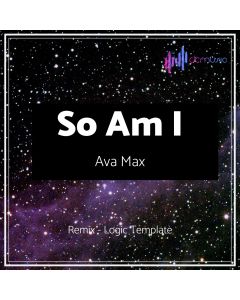 Ava Max - So Am I - Remix Logic X Template