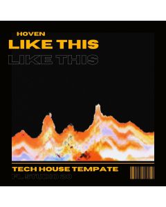 Like This  [Tech-House FL Studio 20.7.2 Template]