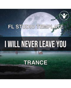 I Will Never Leave You FL Studio Template