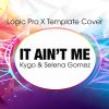 It Ain't Me (Kygo & Selena Gomez) Logic X Remake Template