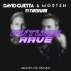 David Guetta, Sia - Titanium (Morten Future Rave Remix) [Remake]