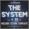 The System - Melodic Techno Template