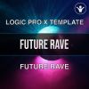 Future Rave - Logic Pro 10.5 Template