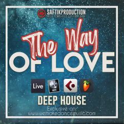The Way Of Love - Deep House Template for Ableton Live, Logic Pro X, Cubase and FL Studio