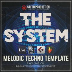 The System - Melodic Techno Template for Ableton Live, Logic Pro X, Cubase and FL Studio