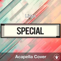 Special - Lizzo - Acapella Cover