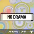 No Drama (Tinashe ft. Offset) - Acapella Cover