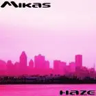 Mikas - Haze (Dj Nyk feat. Abhay Remix)