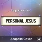 Personal Jesus (Depeche Mode) - Acapella Cover