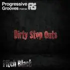 Dirty Stopouts - Pitch Black (Original Mix)