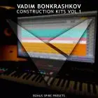 Vadim Bonkrashkov - Construction Kits Vol. 1 [Bonus Spire Presets]