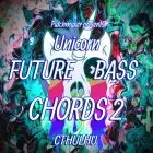Unicorn Future Bass Chords 2 for CTHULHU