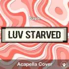 uv starved - Gayle - Acapella Cover