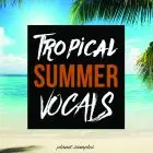 Tropical Summer Vocals