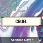 Cruel (Foxes) - Acapella Cover