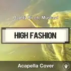 High Fashion (Roddy Ricch, Mustard) Acapella Cover