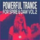 Powerful Trance & Psy Trance For Spire & FL Studio Vol. 2