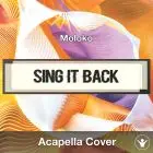Sing It Back (Moloko) Acapella Cover