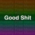 Royalty Free Music - Good Shit