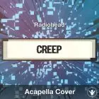 Creep (Radiohead) - Acapella Cover