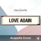 Love Again (Rae Morris) - Acapella Cover