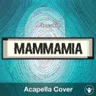 MAMMAMIA Måneskin - Acapella Cover