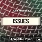 Issues (Julia Michaels) - Acapella Cover