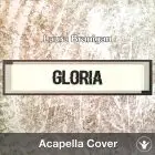 Gloria (Laura Branigan) - Acapella Cover