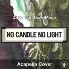 No Candle No Light (Zayn feat. Nicki Minaj) - Acapella Cover