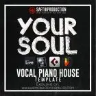 Your Soul - Vocal Piano House Template for Ableton Live, Logic ProX, FL Studio and Cubase