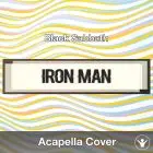 Iron Man (Black Sabbath) - Acapella Cover