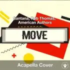 Move - Santana, Rob Thomas, American Authors - Acapella Cover