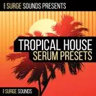 Surge Sounds - Tropical House for Serum