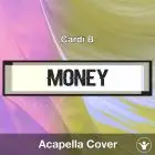 Money (Cardi B) - Acapella Cover