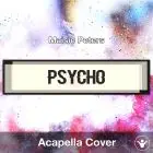 Psycho - Maisie Peters - Acapella Cover
