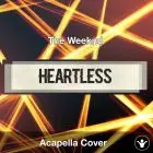 A Capella Heartless - The Weeknd