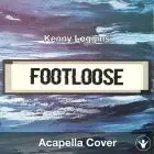 Footloose (Kenny Loggins) - Acapella Cover