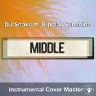DJ Snake ft. Bipolar Sunshine - Middle (Instrumental Cover)