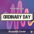 Ordinary Day (Great Big Sea) - Acapella Cover