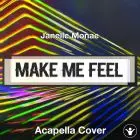 Make Me Feel (Janelle Monáe) - Acapella Cover