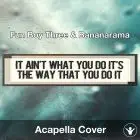 It Ain't What You Do It's The Way That You Do It (Fun Boy Three & Bananarama) - Acapella Cover