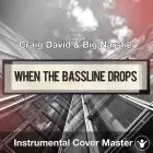 Craig David & Big Narstie - When The Bassline Drops (Instrumental Cove