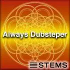 Audio Stems - Always Dubsteper STEMS