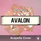 Avalon (Roxy Music) - Acapella Cover