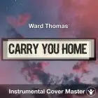 Ward Thomas - Carry You Home (Instrumental Cover)