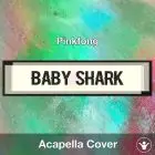 Baby Shark - Pinkfong - Acapella Cover