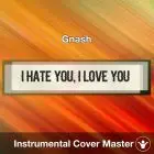 Gnash - I Hate U, I Love U (Instrumental Cover)