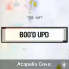 Boo'd Up (Ella Mai) - Acapella Cover