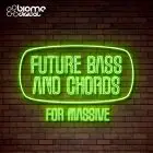 Future Bass and Chords - Massive Presets